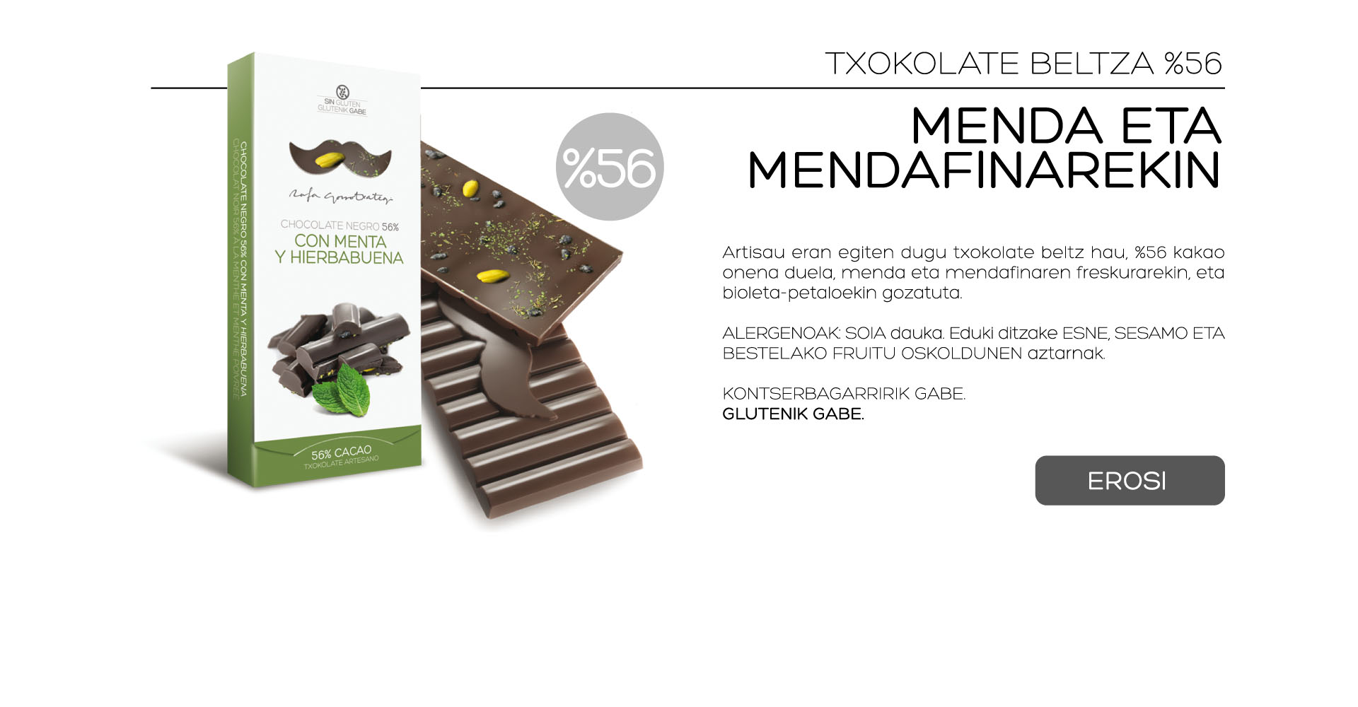 Elaboramos artesanalmente este chocolate negro con un 56% del mejor cacao, con la mejor seleccin de hierbabuena, menta fresca y aroma de menta natural, aderezado con delicados ptalos de violeta.

ALRGENOS: Contiene SOJA. Puede contener trazas de LECHE, SSAMO y OTROS FRUTOS DE CSCARA.
 
SIN CONSERVANTES.
SIN GLUTEN. 